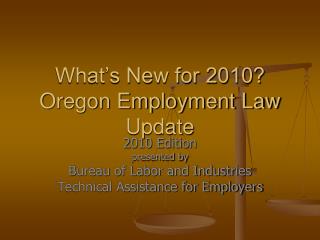 What’s New for 2010? Oregon Employment Law Update