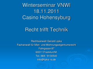 Winterseminar VNWI 18.11.2011 Casino Hohensyburg Recht trifft Technik