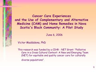 Cancer Care Experiences and the Use of Complementary and Alternative Medicine (CAM) and Home Remedies in Nova Scotia's