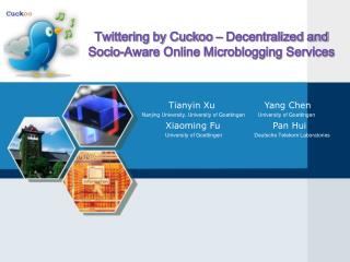 Twittering by Cuckoo – Decentralized and Socio-Aware Online Microblogging Services