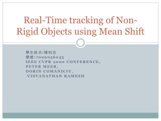 Real-Time tracking of Non-Rigid Objects using Mean Shift