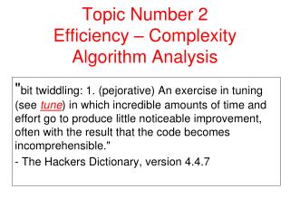Topic Number 2 Efficiency – Complexity Algorithm Analysis
