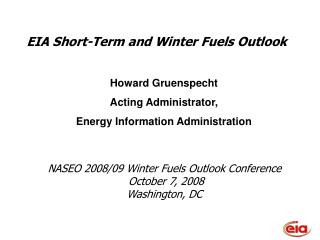NASEO 2008/09 Winter Fuels Outlook Conference October 7, 2008 Washington, DC