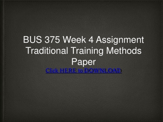 BUS 375 Week 4 Assignment Traditional Training Methods Paper