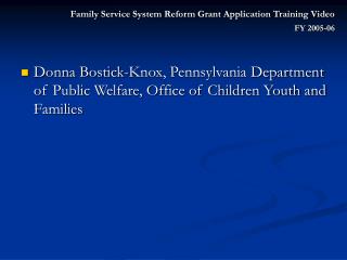 Donna Bostick-Knox, Pennsylvania Department of Public Welfare, Office of Children Youth and Families