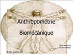 Anthropométrie

Biomécanique