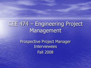 CEE 474 – Engineering Project Management