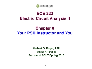 ECE 222 Electric Circuit Analysis II Chapter 0 Your PSU Instructor and You