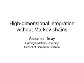 High-dimensional integration without Markov chains