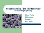 Yeast Slanting - the low tech way from slanting to pitching