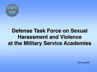 Defense Task Force on Sexual Harassment and Violence at the Military Service Academies