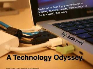 A Technology Odyssey.