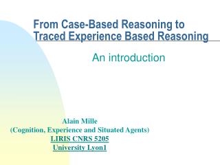 From Case-Based Reasoning to Traced Experience Based Reasoning