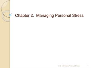 Chapter 2. Managing Personal Stress