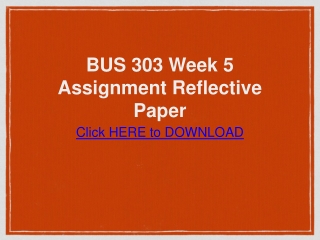 BUS 303 Week 5 Assignment Reflective Paper