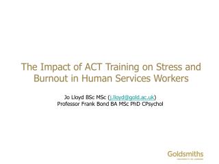 The Impact of ACT Training on Stress and Burnout in Human Services Workers