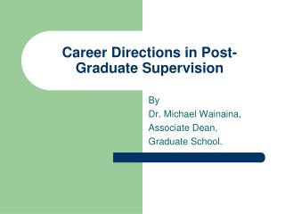 Career Directions in Post-Graduate Supervision