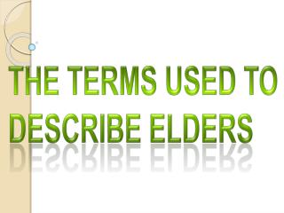 The Terms Used To Describe Elders
