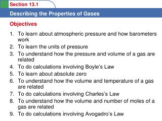 To learn about atmospheric pressure and how barometers work To learn the units of pressure To understand how the press