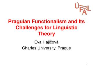 Praguian Functionalism and Its Challenges for Linguistic Theory