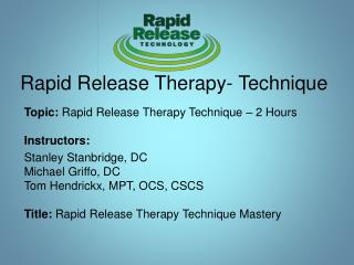 Rapid Release Therapy- Technique