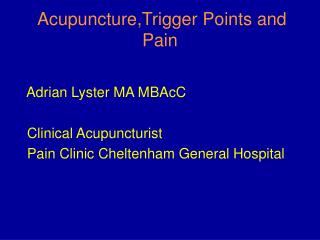 Acupuncture,Trigger Points and Pain