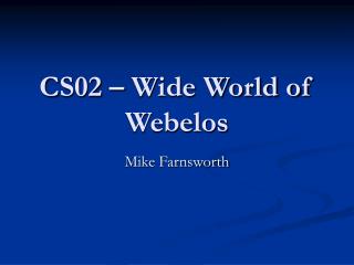 CS02 – Wide World of Webelos