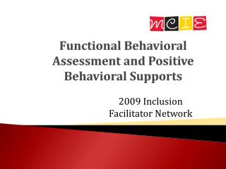 Functional Behavioral Assessment and Positive Behavioral Supports
