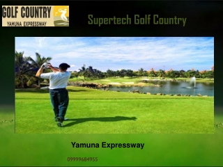 Supertech Villas Golf Country, Supertech Group Noida@9999684