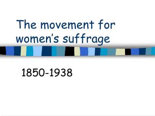 The movement for women’s suffrage