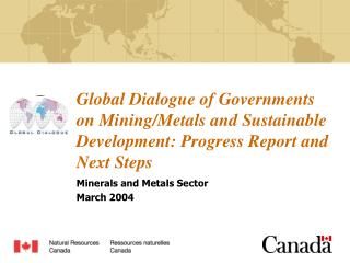Global Dialogue of Governments on Mining/Metals and Sustainable Development: Progress Report and Next Steps