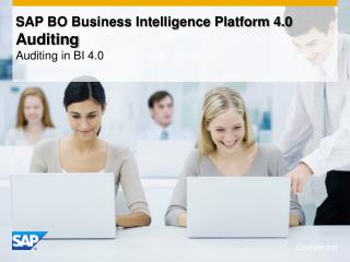SAP BO Business Intelligence Platform 4.0 Auditing Auditing in BI 4.0