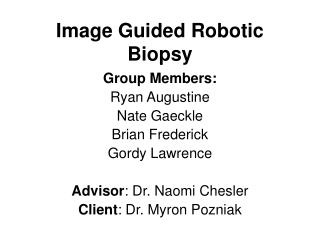 Image Guided Robotic Biopsy