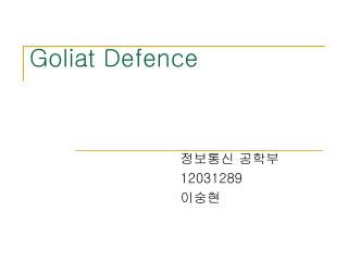 Goliat Defence