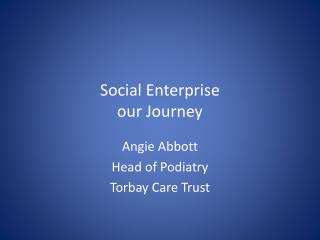 Social Enterprise our Journey