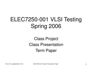 ELEC7250-001 VLSI Testing Spring 2006
