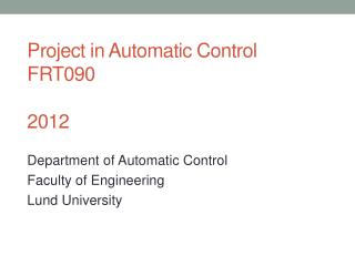 Project in Automatic Control FRT090 2012