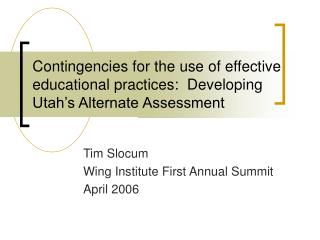 Contingencies for the use of effective educational practices: Developing Utah’s Alternate Assessment
