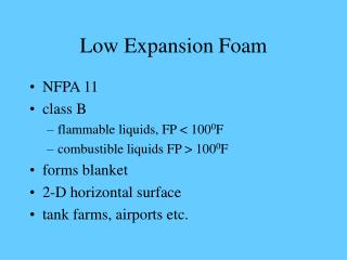 Low Expansion Foam