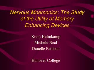 Nervous Mnemonics: The Study of the Utility of Memory Enhancing Devices