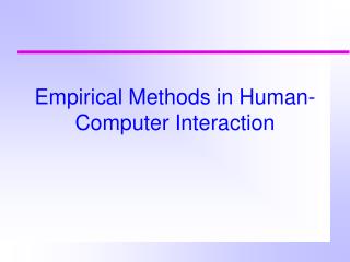 Empirical Methods in Human-Computer Interaction