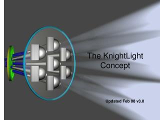 The KnightLight Concept
