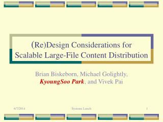 ( Re)Design Considerations for Scalable Large-File Content Distribution