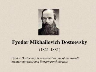 Fyodor Mikhailovich Dostoevsky