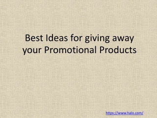 Best Ideas for giving away your Promotional Products