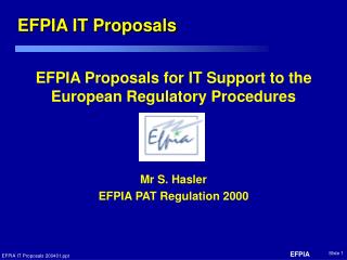 EFPIA Proposals for IT Support to the European Regulatory Procedures