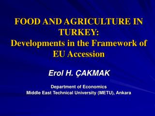 FOOD AND AGRICULTURE IN TURKEY: Developments in the Framework of EU Accession