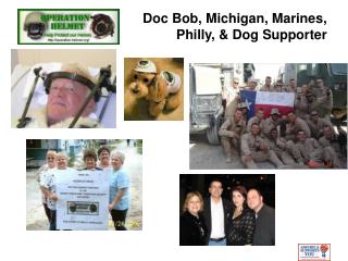 Doc Bob, Michigan, Marines, Philly, &amp; Dog Supporter