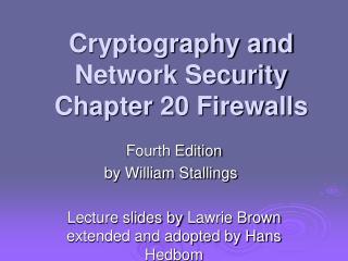 Cryptography and Network Security Chapter 20 Firewalls