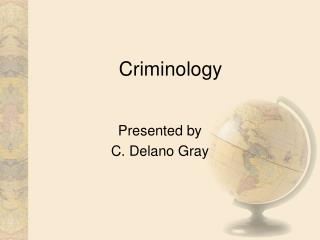 criminology powerpoint ppt crime today definition presentation criminal matters behavior sociology dealing sub field related slideserve